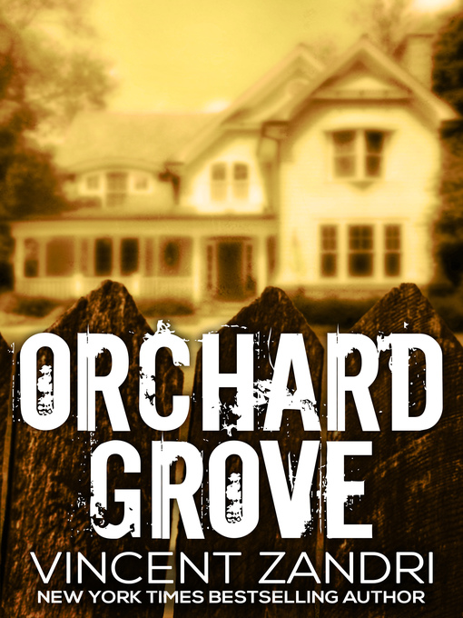 Title details for Orchard Grove by Vincent Zandri - Available